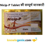 Nicip-P Tablet की सम्पूर्ण जानकारी