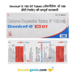 Omnicef O 100 DT Tablet की सम्पूर्ण जानकारी