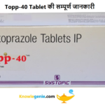 Topp-40 Tablet की सम्पूर्ण जानकारी