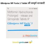 Glimiprex MF Forte 3 Tablet की सम्पूर्ण जानकारी